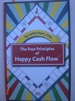 The Four Principles of Happy Cash Flow 1591964849 Book Cover