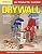 Ultimate Guide: Drywall, 3rd Edition (Creative Homeowner) Hang Drywall On Walls and Ceilings Like a Pro, Learn Taping Secrets for Seamless Joints, Apply Finishes and Make Drywall Repairs