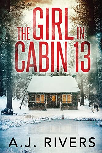 The Girl in Cabin 13 (Emma Griffin® FBI Mystery)