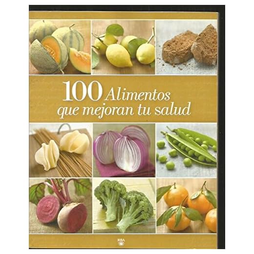 100 ALIMENTOS QUE MEJORAN TU SALUD