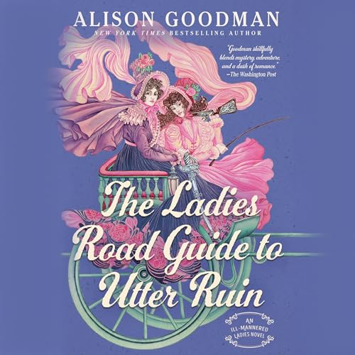 The Ladies Road Guide to Utter Ruin by Alison Goodman episode artwork