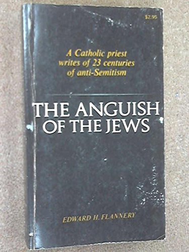 The Anguish of the Jews; Twenty-Three Centuries... B000SETZKY Book Cover