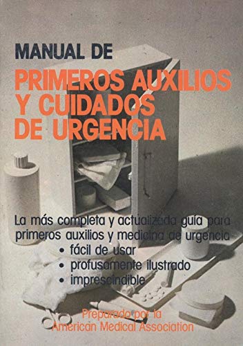 Manual De Primeros Auxilios Y Cuidados De Urgencia : American Medical ...