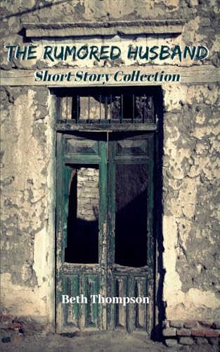 The Rumored Husband: Short Story Collection