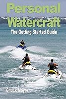 Personal Watercraft The Getting Started Guide 1521460450 Book Cover