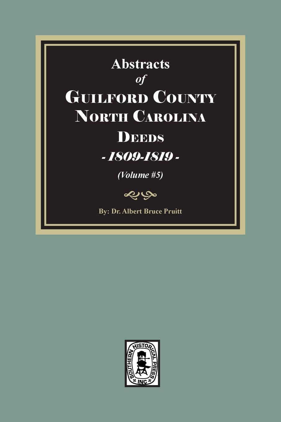 Guilford County, North Carolina Deeds, 1809-1819 (Volume #5)