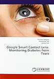 Google Smart Contact Lens: Monitoring Diabetes from Tears