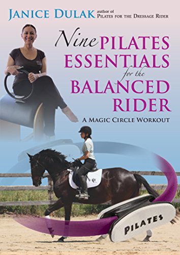 Nine Pilates Essentials for the Balanced Riding: A Magic Circle Workout Nine Pilates Essentials for the Balanced Riding: A Magic Circle Workout