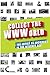Collect The Wwworld. The Artist As Archivist In The Internet Age (Black And White Edition)