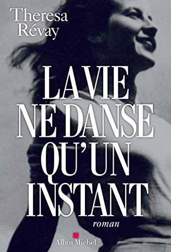 Télécharger La Vie ne danse qu'un instant Livre PDF Gratuit