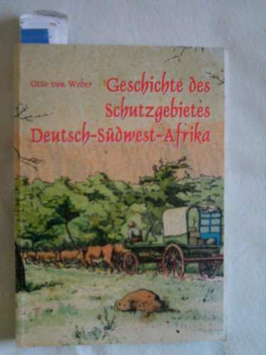 Geschichte des Schutzgebietes Deutsch-Südwest-Afrika