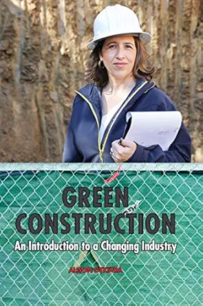 Green Construction: An Introduction to a Changing Industry - E-Book - img