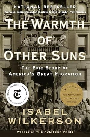 The Warmth of Other Suns: The Epic Story of America's Great Migration