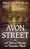 victorian bath  Avon Street: A Tale of Murder in Victorian Bath (Mystery Press) by Paul Emanuelli (2012-02-01)