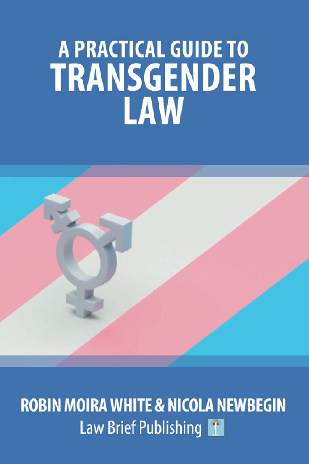 A Practical Guide to Transgender Law
