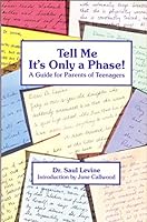 Tell Me It's Only a Phase! A Guide for Parents of Teenagers 0139031472 Book Cover