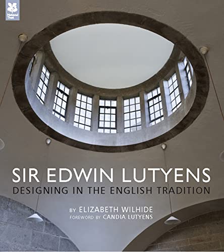 Sir Edwin Lutyens: Designing in the English Tradition