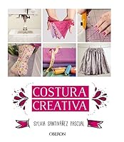 Costura creativa (Spanish Edition) 8441536880 Book Cover