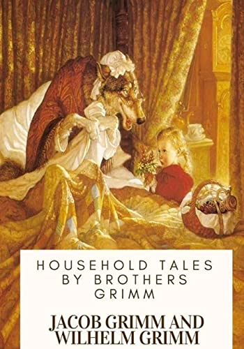 Household Tales by Brothers Grimm 1717547125 Book Cover