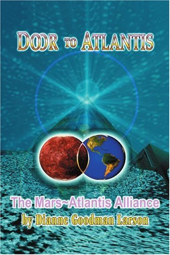 Door to Atlantis: The Mars Atlantis Alliance