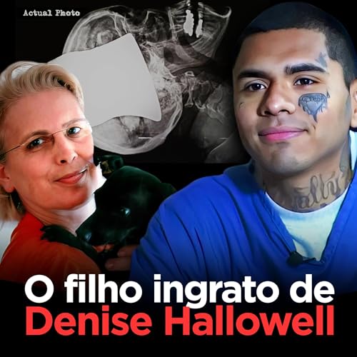 Enfiou um Machado na cabe&ccedil;a da pr&oacute;pria m&atilde;e | Carlos e Denise Hallowell.