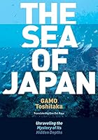 The Sea of Japan- Unraveling the Mystery of Its Hidden Depths 4866581298 Book Cover