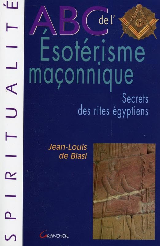 ABC de l'Esotérisme maçonnique      Paperback – February 18, 2009