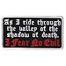 Hot Leathers, As I Ride Through The Valley Of The Shadow of Death, I FEAR NO EVIL - 4" x 2" Rayon PATCH