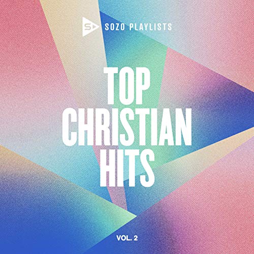 SOZO Playlists: Top Christian Hits, Vol. 2 (Various Artists)