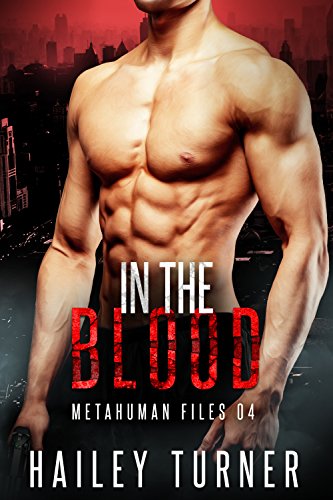 In the Blood (Metahuman Files Book 4) (English