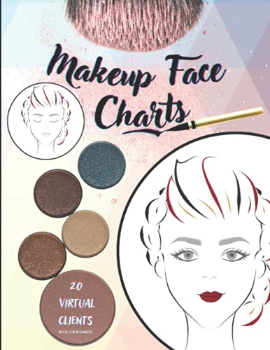 MAKEUP FACE CHARTS - 20 Virtual Clients - Book for Beginners: Makeup Practice Book with Various Face Charts for Make-Up Artists and More | Large Sheets (Makeup Journals)