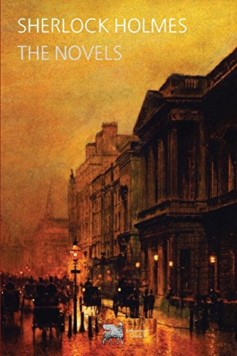 Sherlock Holmes: The Novels 1503241505 Book Cover