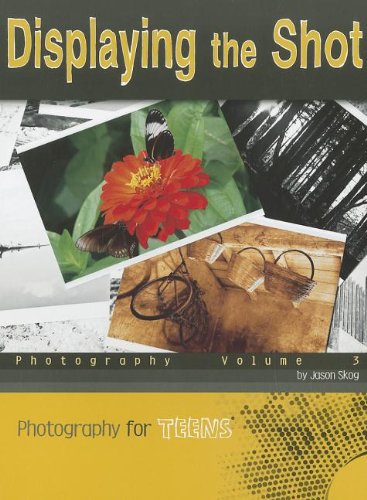Buy Displaying the Shot: v. 3 (Photography for Teens) — BookShops.in