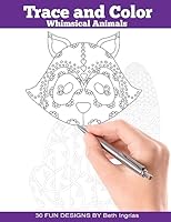 Trace and Color: Whimsical Animals: Adult Activity Book 1945803320 Book Cover
