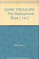 DARK TREASURE. The Radio-Phone Boys Stories #6. B00220TBZG Book Cover