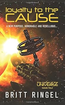 Loyalty to the Cause - Book #4 of the TCOTU
