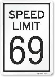 SmartSign 10 x 14 inch Funny “Speed Limit 69†Funny/Novelty Sign, 40 mil Aluminum, 3M Laminated Engineer Grade Reflective Material, Black and White