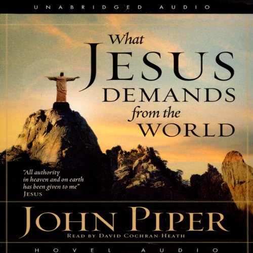 What Jesus Demands from the World