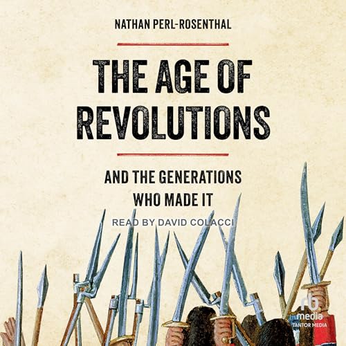 The Age of Revolutions by Nathan Perl-Rosenthal episode artwork