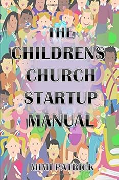 Paperback The Children's Church Startup Manual (Tools for Kids Church) Book