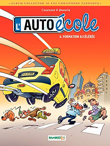 Télécharger L'Auto-École - Tome 4 - Formation accélérée - 10 ans Cazenove Livre PDF Gratuit