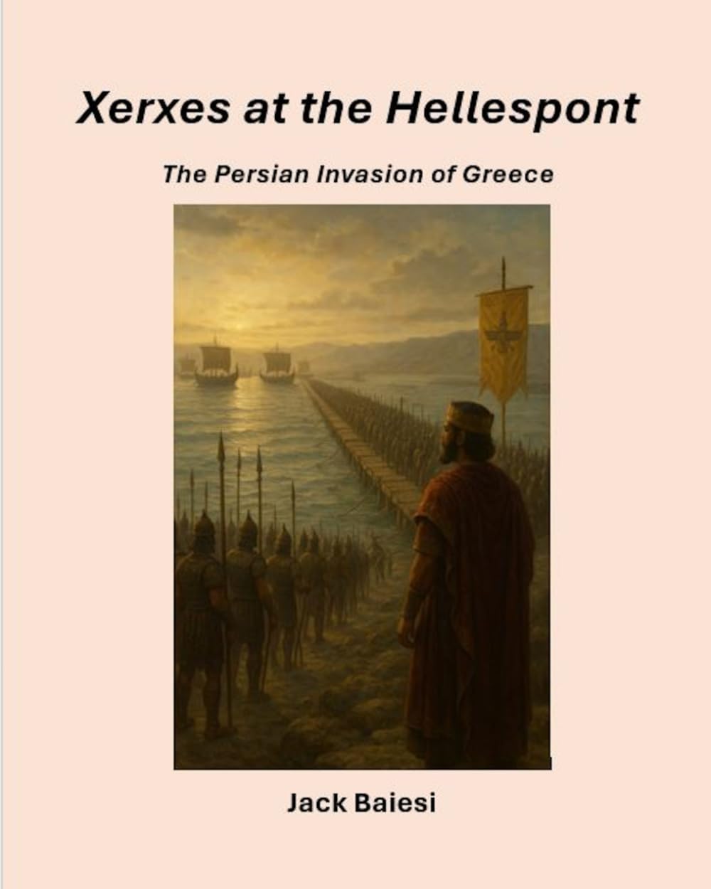 Xerxes at the Hellespont: The Persian Invasion of Greece and the Limits of Imperial Power (Ancient History)