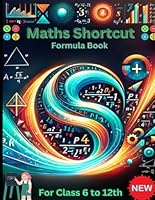 MATH SHORTCUT TRICK: Mastering Math’s Shortcuts Trick: Quick Formulas for Success (Basic to Advance) B0DV4HMQWX Book Cover