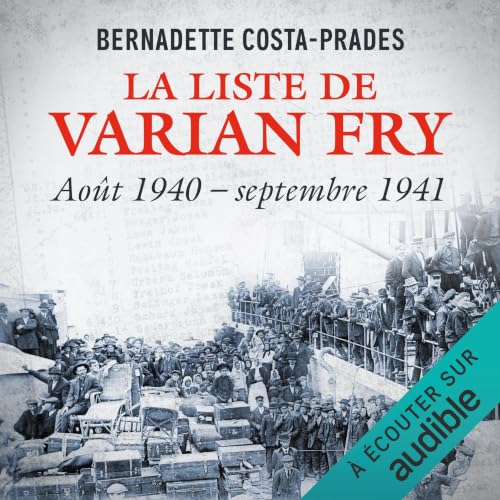 『La Liste de Varian Fry. Ao&ucirc;t 1940 - septembre 1941』のカバーアート