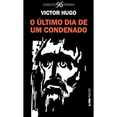 O &uacute;ltimo dia de um condenado