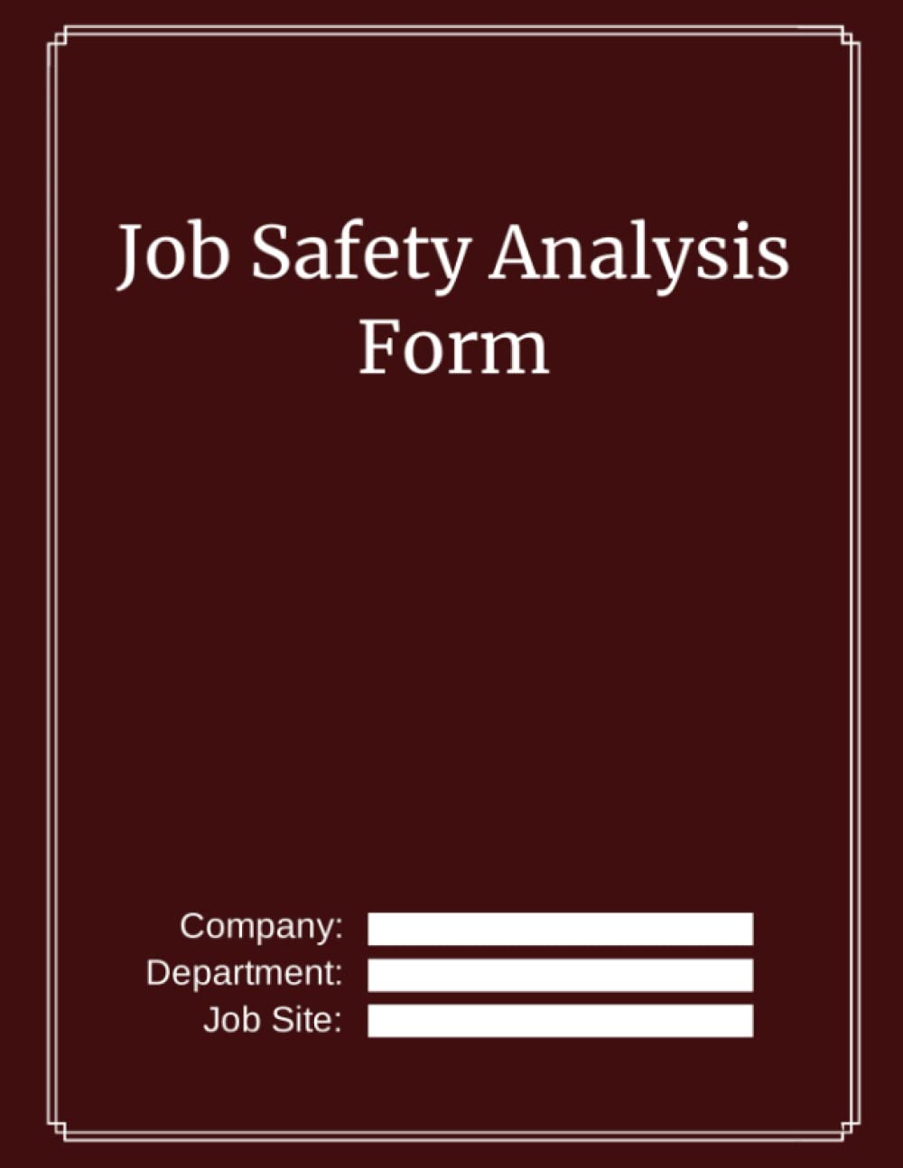Job Safety Analysis Form: Job Safety Analysis Booklet