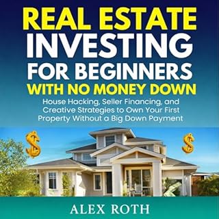 Real Estate Investing for Beginners with No Money Down cover art