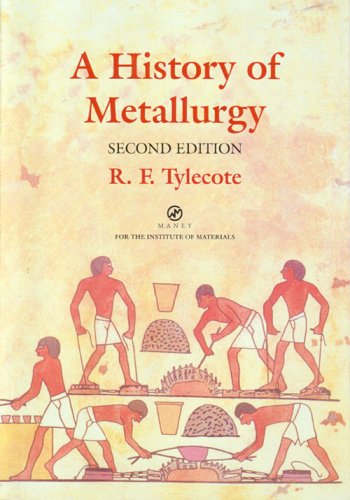 A History of Metallurgy (2nd Edition)