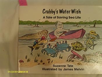 Paperback Crabby's Water Wish: A Tale of Saving Sea Life Book