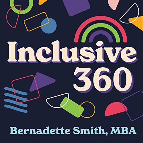 Inclusive 360 by Bernadette Smith episode artwork
